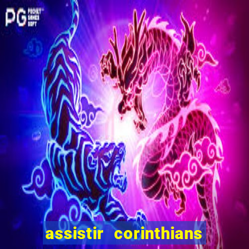 assistir corinthians x s o paulo futemax